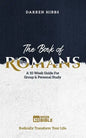 The Book of Romans: A 10 Week Bible Study - Paperback