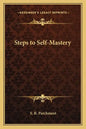 Steps to Self-Mastery - Paperback
