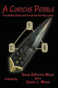 A Curious Pebble: The Hollow Earth and Pursuit of the Holy Lance - Paperback