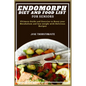 Endomorph Diet and Food List for Seniors: Ultimate Guide and Exercise to Boost your Metabolism and lose weight with Delicious Recipes - Paperback