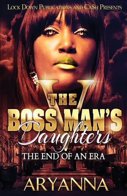 The Boss Man's Daughters 5: End of an Era - Paperback