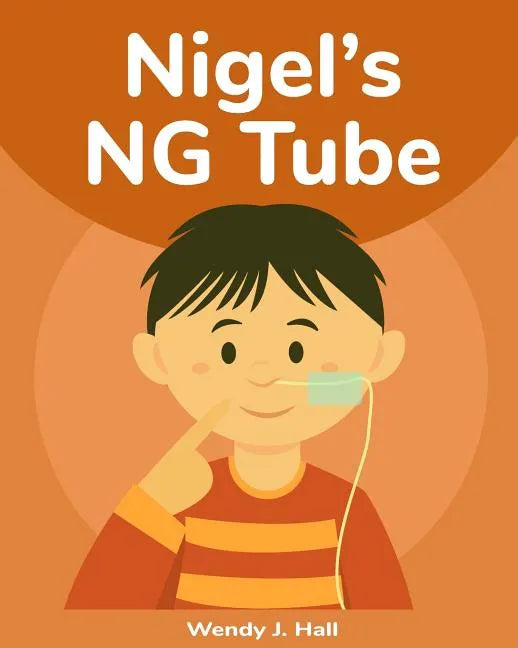 Nigel's NG Tube - Paperback