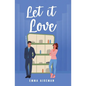 Let it Love: A Contemporary Romance Novel - Paperback