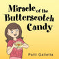 Miracle of the Butterscotch Candy - Paperback
