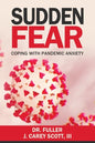 Sudden Fear: Coping With Pandemic Anxiety - Paperback
