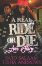 A Real RIDE or DIE Love Story - Paperback