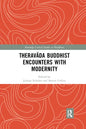 Theravāda Buddhist Encounters with Modernity - Paperback