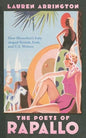 The Poets of Rapallo: How Mussolini's Italy Shaped British, Irish, and U.S. Writers - Hardcover