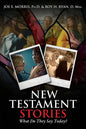 New Testament Stories: What Do They Say Today? - Paperback