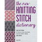 The New Knitting Stitch Dictionary: 500 Patterns for Textures, Lace, Aran Cables, Colorwork, Motifs, Edgings and More - Paperback