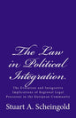The Law in Political Integration: The Evolution and Integrative Implications of Regional Legal Processes in the European Community - Paperback