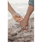 Unexpected Gifts: From all the wrong men - Paperback