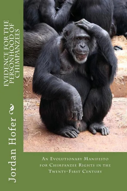 Evidence for the Personhood of Chimpanzees - Paperback