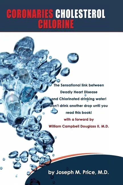 Coronaries Cholesterol Chlorine - Paperback