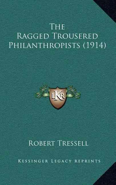 The Ragged Trousered Philanthropists (1914) - Hardcover