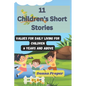 11 Children's Short Stories: Values for Daily Living for Children 6 Years and Above - Paperback