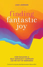 Finding Fantastic Joy: How Building a Self-Advocacy Campaign Led Me Out of Darkness - Paperback