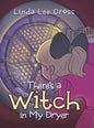 There's a Witch in My Dryer - Hardcover