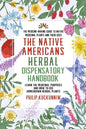 The Native Americans herbal dispensatory HANDBOOK - The medicine-making guide to native medicinal plants and their uses: Learn the medicinal purposes - Paperback