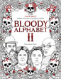 Bloody Alphabet 2: The Scariest Serial Killers Coloring Book. A True Crime Adult Gift - Full of Notorious Serial Killers. For Adults Only - Paperback