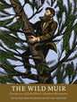 The Wild Muir: Twenty-Two of John Muir's Greatest Adventures - Paperback