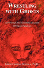 Wrestling with Ghosts - Paperback