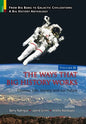 The Ways that Big History Works: Cosmos, Life, Society and our Future - Hardcover