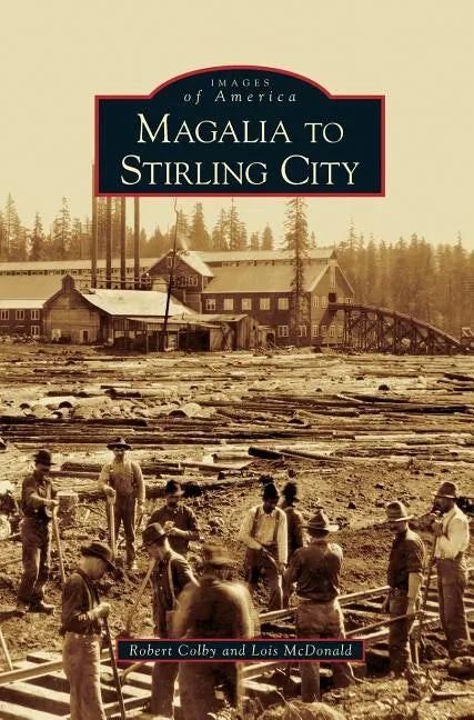 Magalia to Stirling City - Hardcover