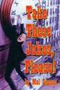 Take These Jokes, Please! - Paperback