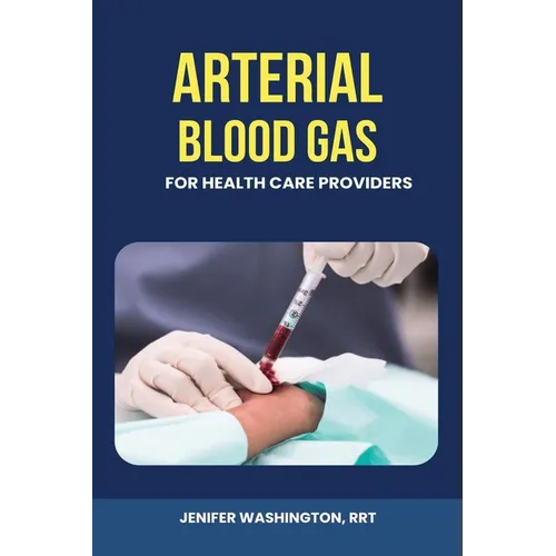 Arterial Blood Gas for healthcare Providers - Paperback