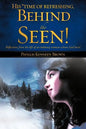 His *time of refreshing, Behind the Seen! - Paperback