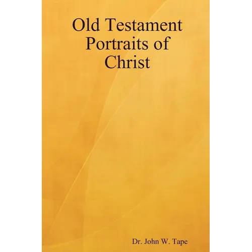 Old Testament Portraits of Christ - Paperback