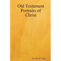 Old Testament Portraits of Christ - Paperback