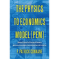 The Physics to Economics Model (PEM): A Natural Science First Principle of Economics How to Increase the Gross Domestic Product of the United States b - Paperback