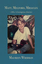 Matt, Melford, Miracles: A Boy's Courageous Journey - Paperback