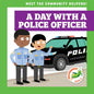 A Day with a Police Officer - Library Binding