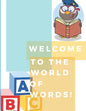 Welcome to the world of words!: World of words - Paperback