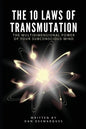 The 10 Laws of Transmutation: The Multidimensional Power of Your Subconscious Mind - Paperback