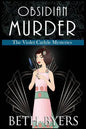 Obsidian Murder: A Violet Carlyle Cozy Historical Mystery - Paperback
