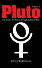 Pluto: The Soul's Evolution Through Relationships, Volume 2 - Hardcover
