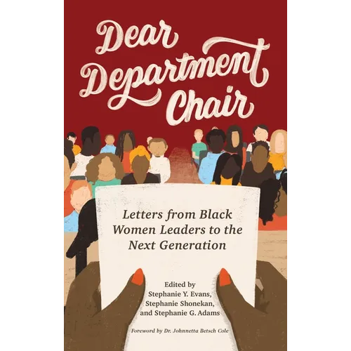Dear Department Chair: Letters from Black Women Leaders to the Next Generation - Paperback