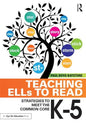 Teaching Ells to Read: Strategies to Meet the Common Core, K-5 - Paperback