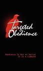 Targeted Obedience - Hardcover