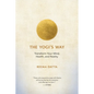 The Yogi's Way: Transform Your Mind, Health, and Reality - Paperback