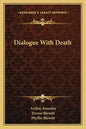 Dialogue with Death - Paperback