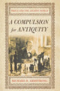 A Compulsion for Antiquity: Freud and the Ancient World - Paperback