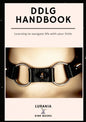 DDLG Handbook: Learning to Navigate Life with your Little - Paperback