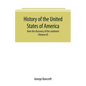 History of the United States of America: from the discovery of the continent (Volume II) - Paperback