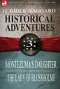 Historical Adventures: 3-Montezuma's Daughter & the Lady of Blossholme - Hardcover