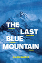 The Last Blue Mountain: The Great Karakoram Climbing Tragedy - Paperback